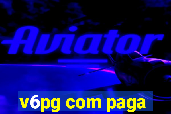 v6pg com paga